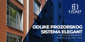 Read more about the article Odlike prozorskog sistema Elegant