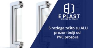 Read more about the article 5 razloga zašto su ALU prozori bolji od PVC prozora