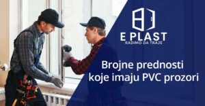 Read more about the article Brojne prednosti koje imaju PVC prozori