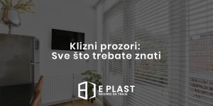 Read more about the article Klizni prozori: Sve što trebate znati